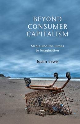 Beyond Consumer Capitalism