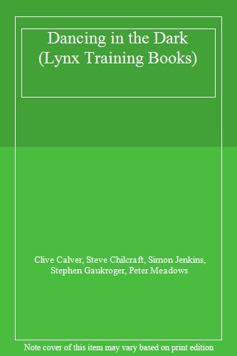 Dancing in the Dark (Lynx Training Books)
