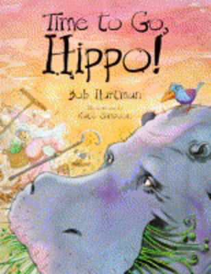 Time to Go, Hippo!
