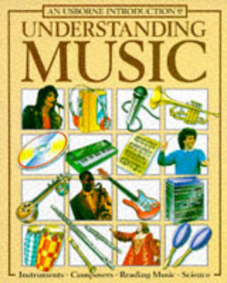 Understanding Music (Usborne Understanding the Arts S.)