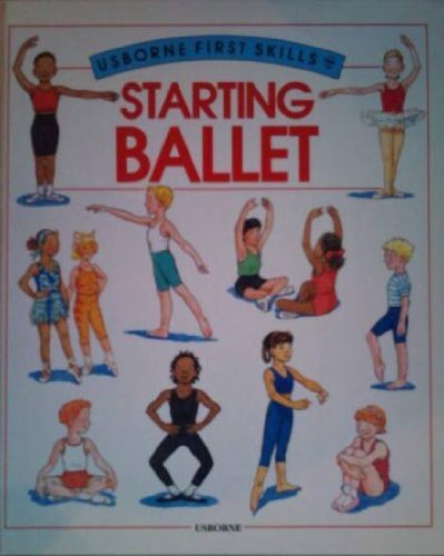 Starting Ballet (Usborne First Skills)