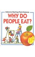 Why Do People Eat? (Usborne Starting Point Science)