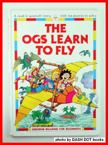 Ogs Learn to Fly (Usborne Reading for Beginners)