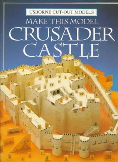 Make This Model Crusader Castle (Usborne Cut-out Models)