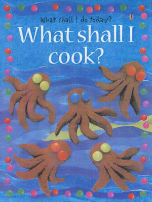 What Shall I Cook (What Shall I Do Today)