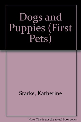 Dogs and Puppies (First Pets)
