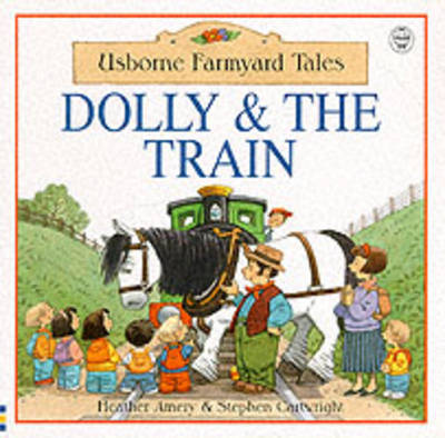 Dolly and the Train (Farmyard Tales)