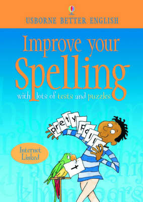 Improve Your Spelling (Usborne Better English) (Internet Linked)