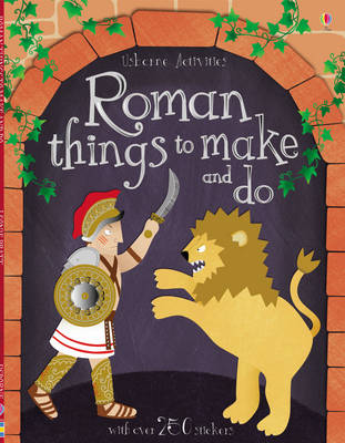 Roman Things to Make and Do (Usborne Activities)