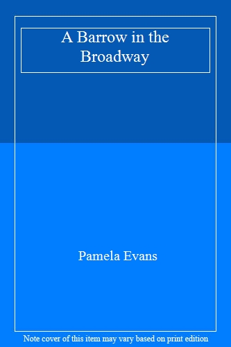 A Barrow in the Broadway