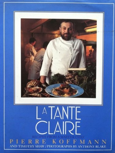 Tante Claire: Recipes from a Master Chef