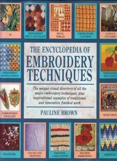 The Encyclopedia of Embroidery Techniques