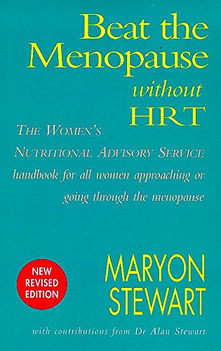Beat the Menopause without HRT: The Nutritional Answer for Health