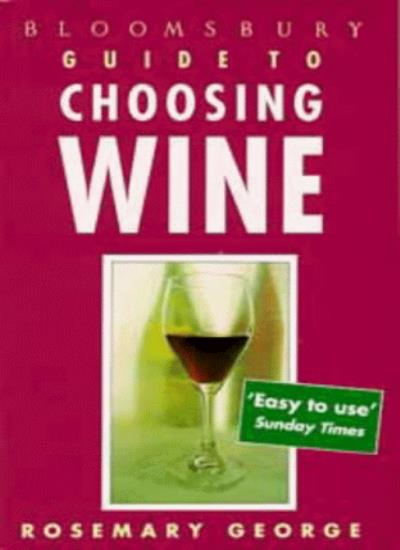 Bloomsbury Guide to Choosing Wine