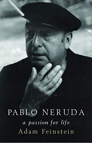 Pablo Neruda: A Passion for Life