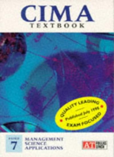 CIMA Examination Texts: Management Science Applications Paper 7