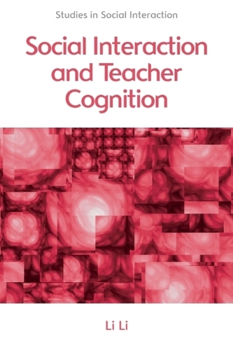 Social Interaction and Teacher Cognition
