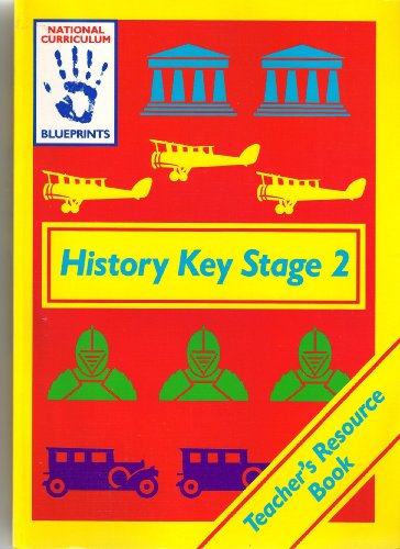 History: Teachers' Resource Book Key Stage 2 (Blueprints)