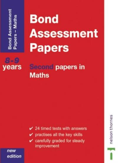Bond Assessment Papers - Second Papers in Maths 8-9 Years New Edition