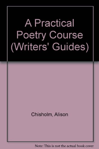A Practical Poetry Course (Writers' Guides)