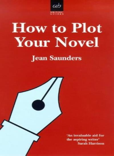 How to Plot Your Novel (Writers' guides)