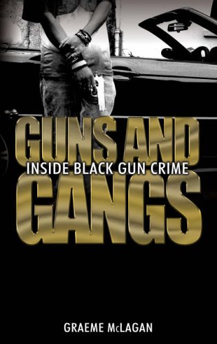 Guns and Gangs