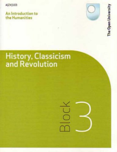An Introduction to the Humanities -history, Classicism and Revolution: Block 3