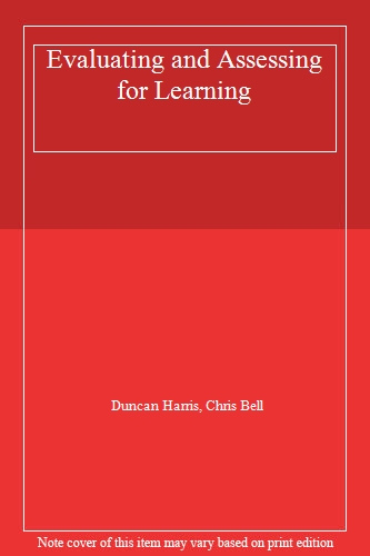 Evaluating and Assessing for Learning