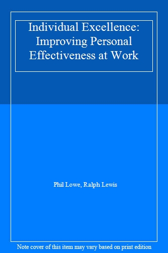 Individual Excellence: Improving Personal Effectiveness at Work