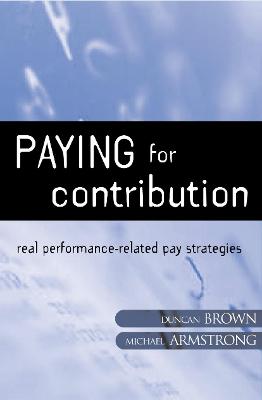 Paying for Contribution: Real Performance-related Pay Strategies