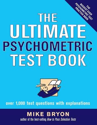 The Ultimate Psychometric Test Book: Over 1,000 Test Questions With Explanations