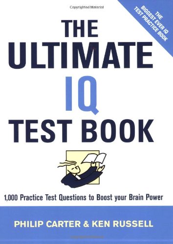 Ultimate Series: The Ultimate IQ Test Book: 1000 Practice Test Questions to Boost your Brain Power: 7