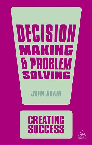 Decision Making and Problem Solving (Creating Success)