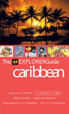 AA Explorer Caribbean (AA Explorer Guides S.)