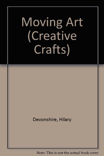 Moving Art (Creative Crafts)