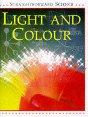 Light and Colour (Straightforward Science)