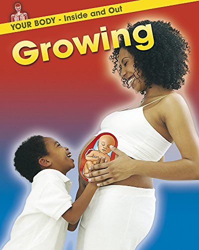 Growing (Your Body: Inside and Out)