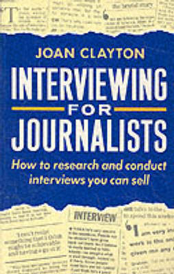 Interviewing For Journalists