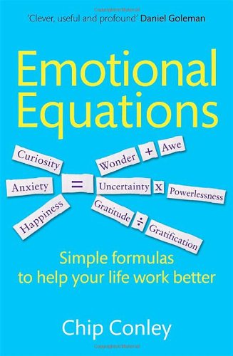 Emotional Equations: Simple formulas to help your life work better
