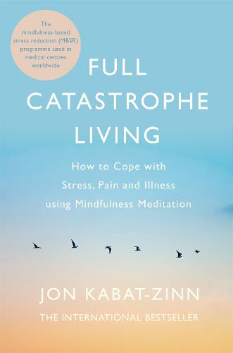 Full Catastrophe Living, Revised Edition