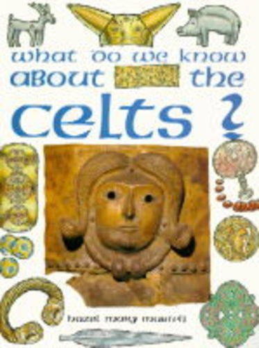 What Do We Know About the Celts? (What Do We Know About?)