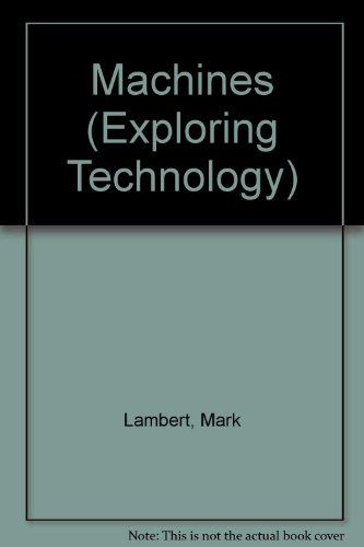Machines (Exploring Technology)