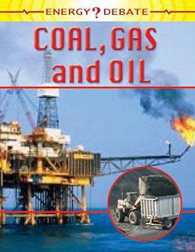 Oil, Gas and Coal (Energy Debate)