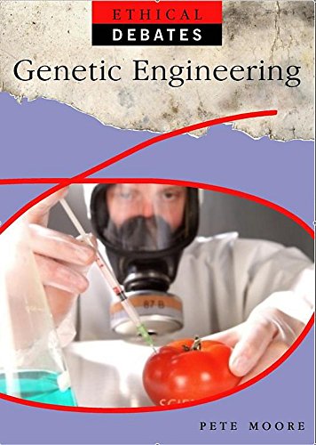 Genetic Engineering (Ethical Debates)