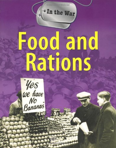 Food and Rations (In The War)