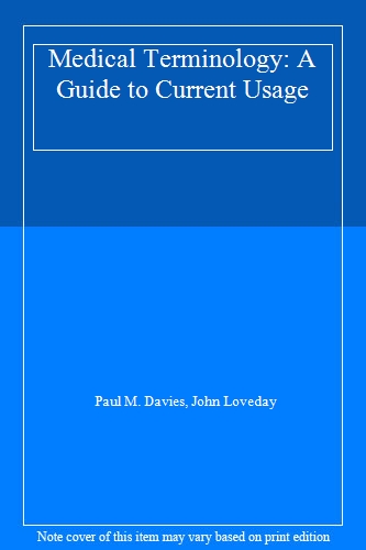 Medical Terminology: A Guide to Current Usage
