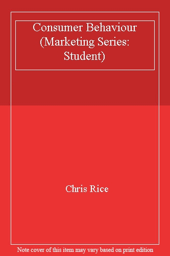 Consumer Behaviour (Marketing Series: Student)