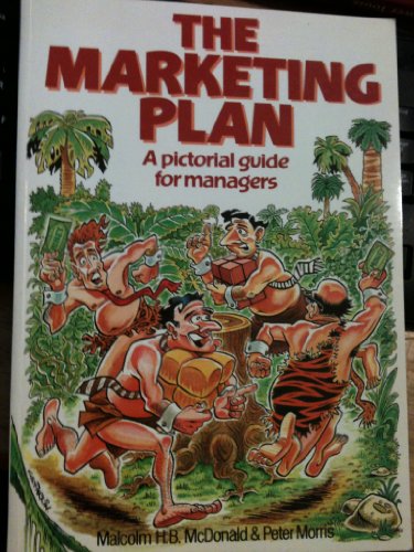 Marketing Plan: A Pictorial Guide for Managers