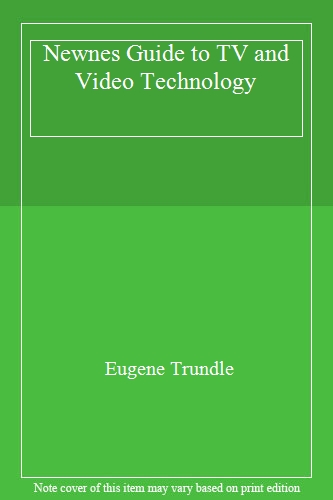 Newnes Guide to TV and Video Technology