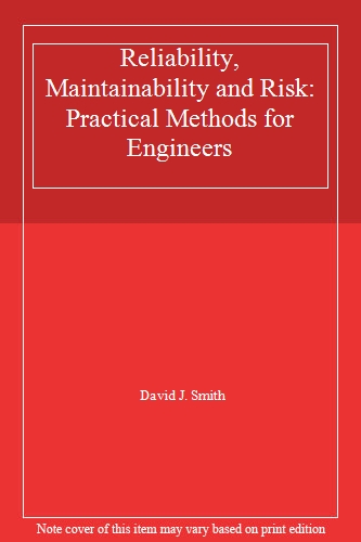 Reliability, Maintainability and Risk